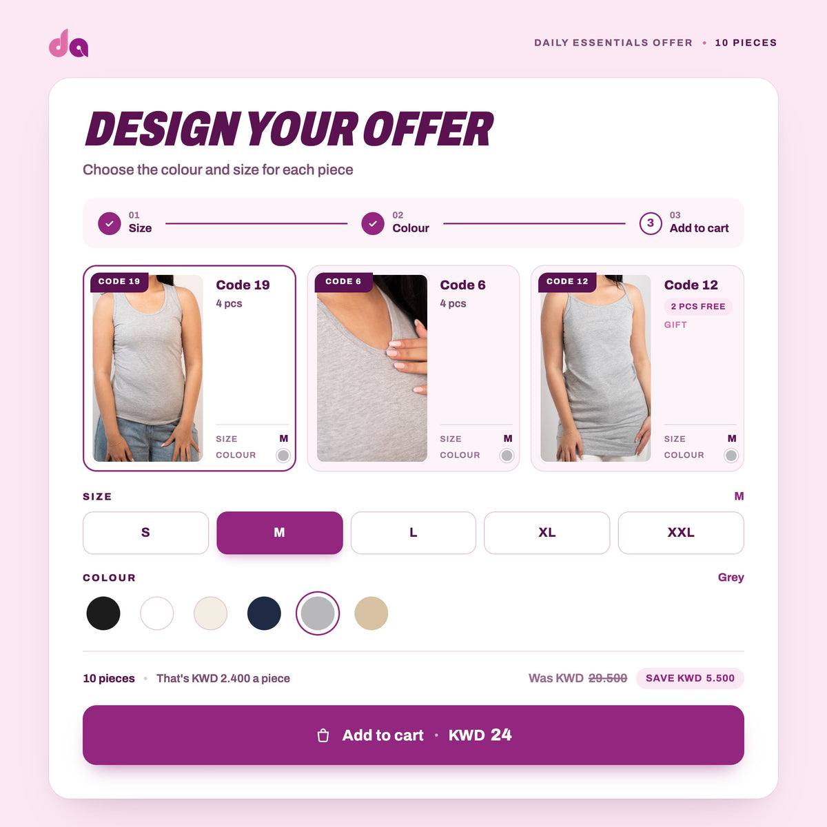 Daily Essentials Offer 1: 4 × Sleeveless Scoop Tee (Code 19) + 4 × Short Sleeve V-Neck Tee (Code 6) + 2 × Strappy Longline Top (Code 12) free – design your offer