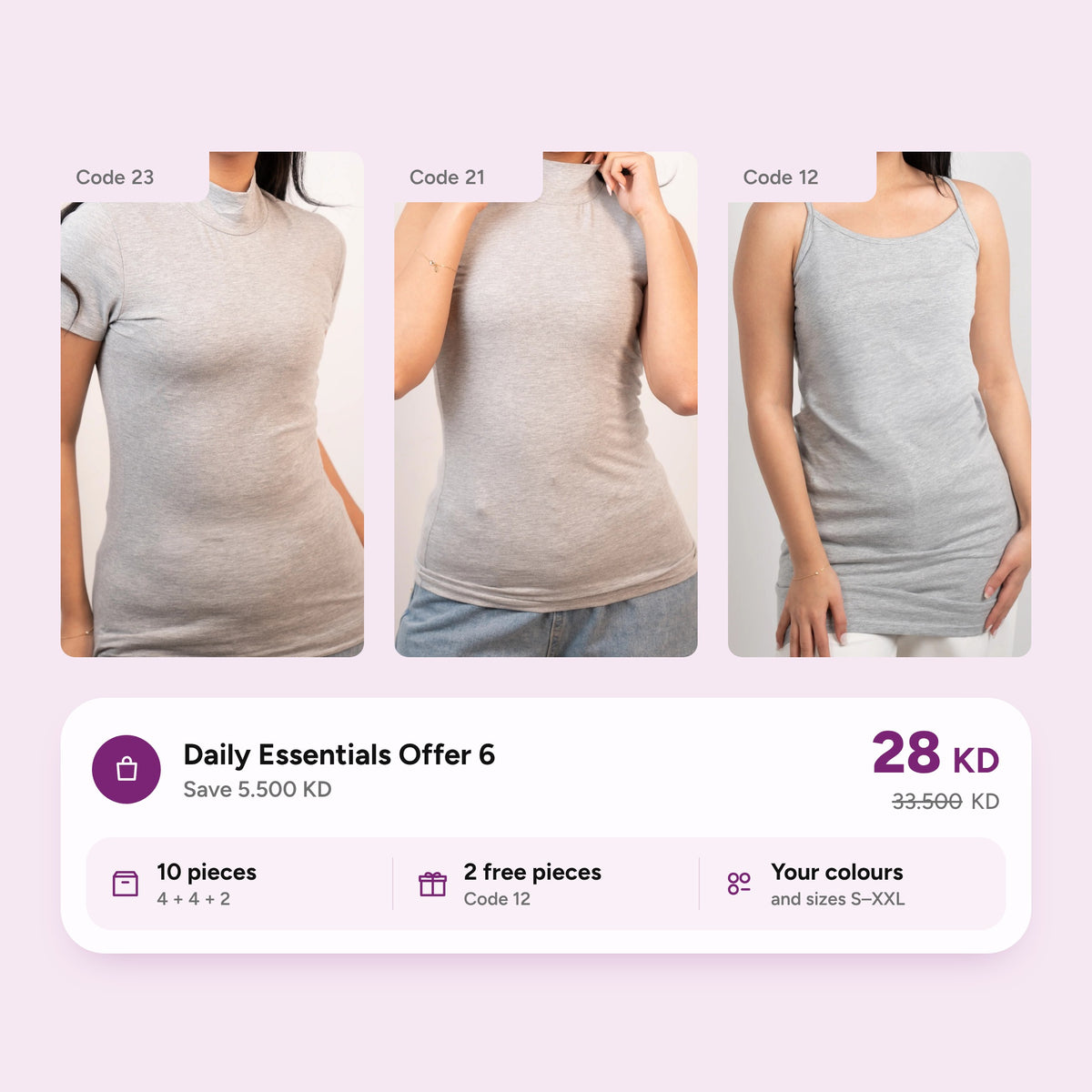 Daily Essentials Offer 6: codes 23, 21 and 12 in grey, 10 pieces with 2 free, 28 KD